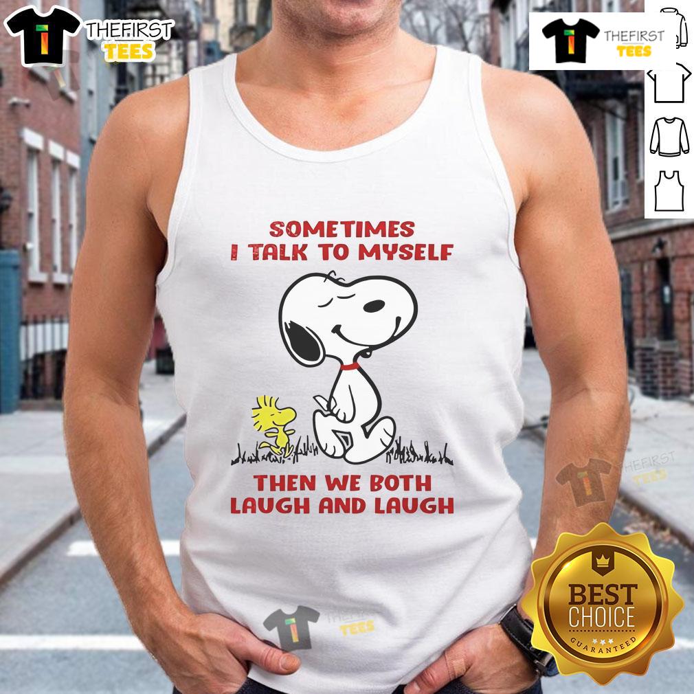 Alt Text: Cute Snoopy tank top featuring the quote 'Sometimes I talk to myself, then we both laugh and laugh'.
