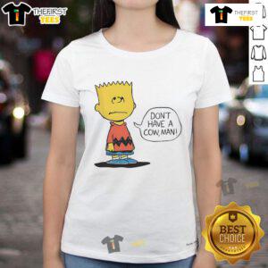 Funny Peanuts Bart Don't Have A Cow Man ladies tee featuring a playful cartoon design and vibrant colors.