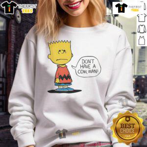 Funny Peanuts Bart Don't Have a Cow Man sweatshirt featuring vibrant cartoon graphics and playful design.