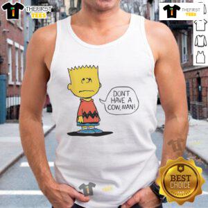 Funny Peanuts Bart tank top featuring 'Don't Have a Cow, Man!' design, perfect for casual and quirky fashion lovers.