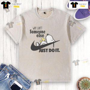 Alt Text: Funny Snoopy and Woodstock on Nike logo t-shirt, featuring the quote 'Why can't someone else just do it?'