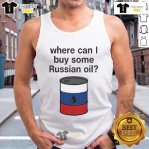 Funny 'Where Can I Buy Some Russian Oil?' tank top design featuring bold text and playful graphics.