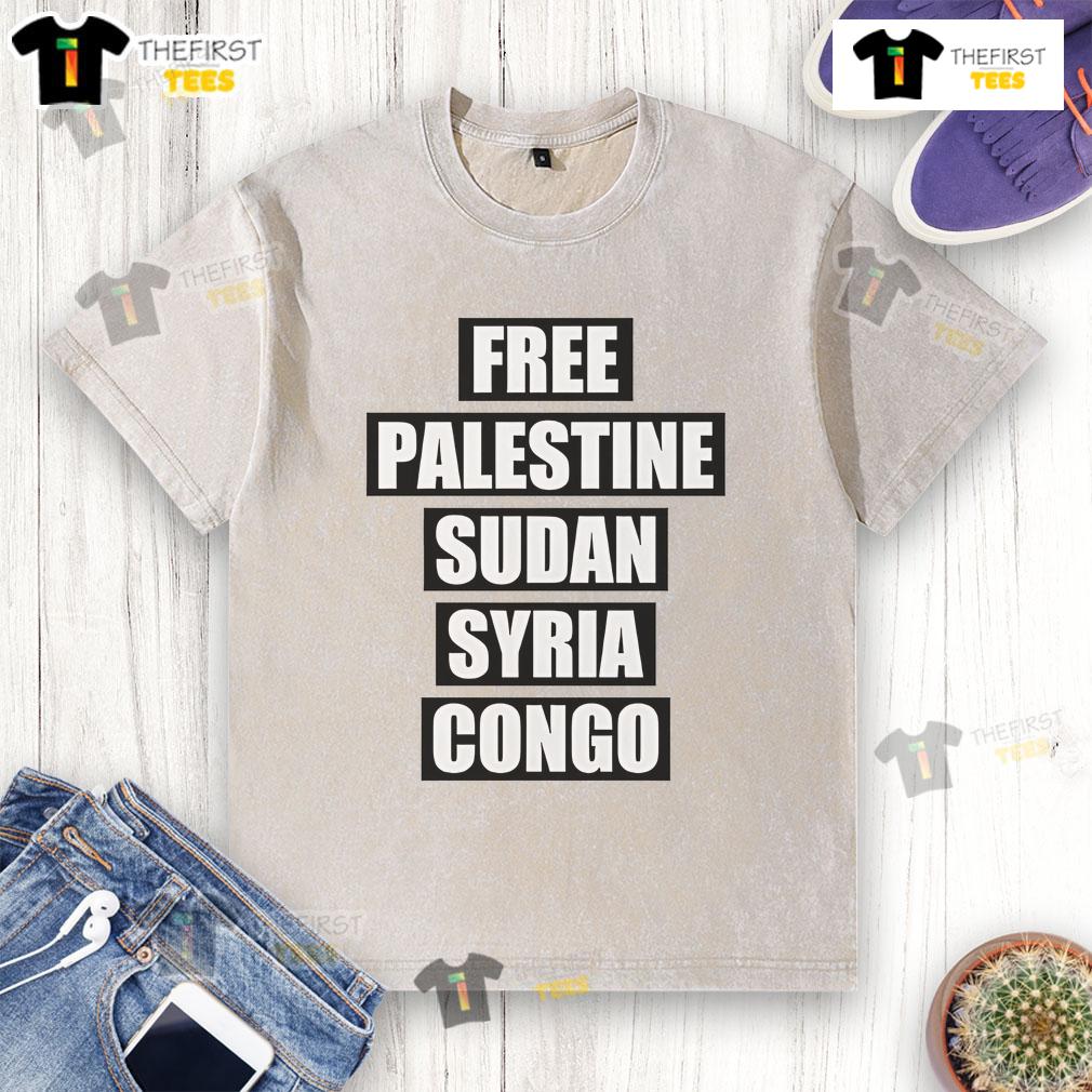 Good Free Palestine Sudan Syria Congo washed t-shirt showcasing solidarity for global humanitarian causes.