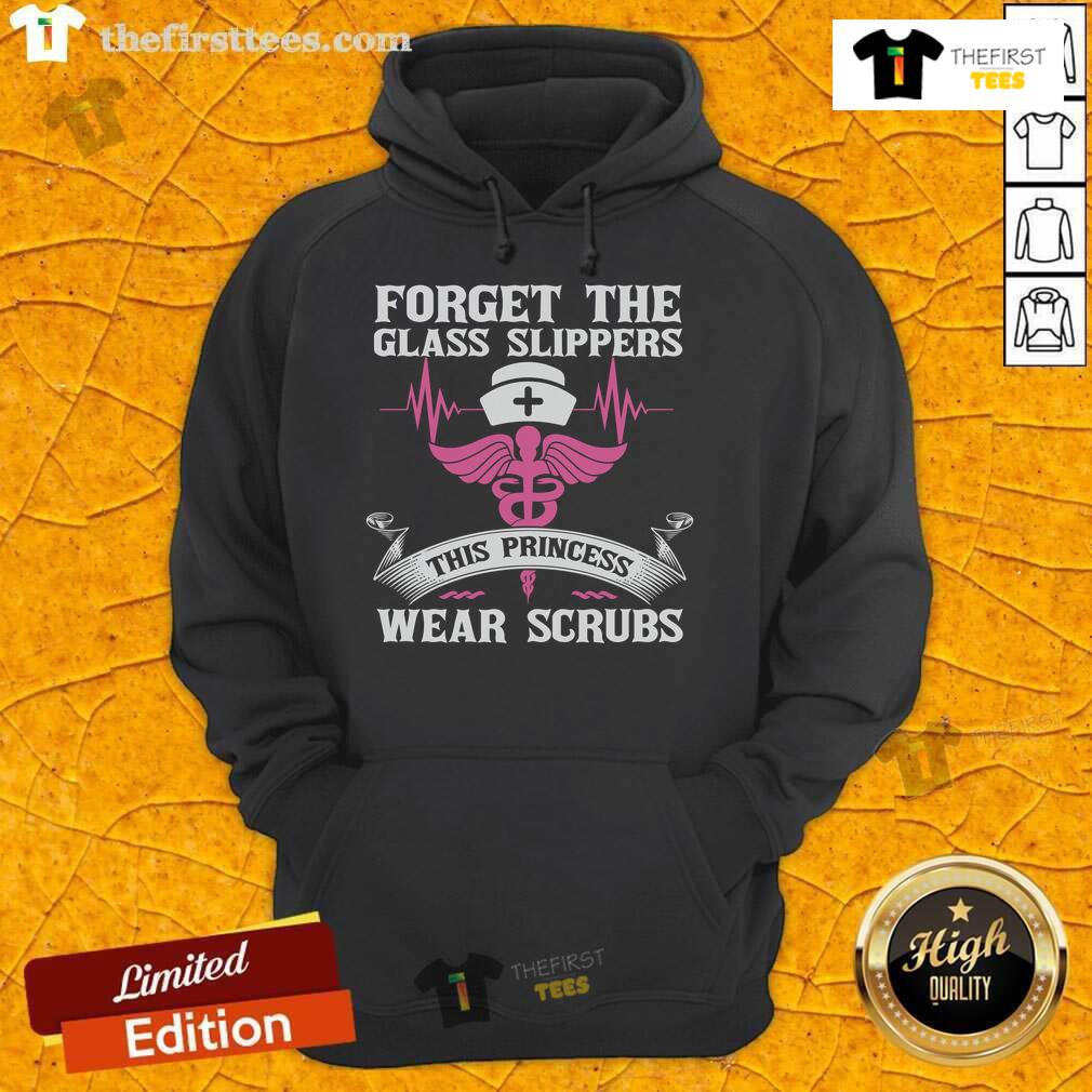 Official 'Forget the Glass Slippers, This Princess Wears Scrubs' hoodie featuring a stylish design for healthcare heroes.