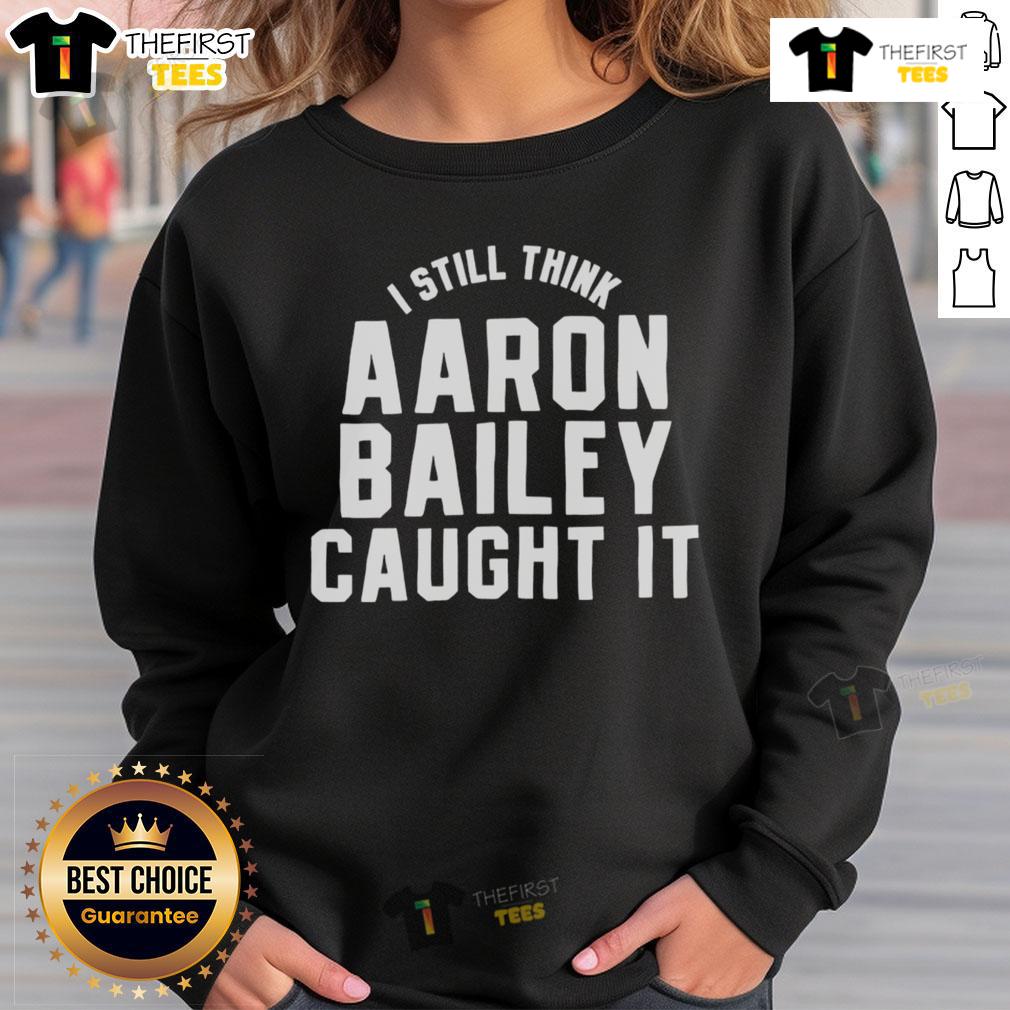 Official Indianapolis Colts I Still Think Aaron Bailey Caught It sweatshirt in blue, perfect for Colts fans and game day.