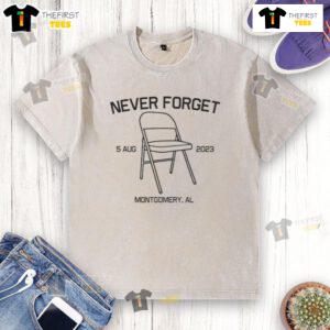 Official Never Forget Montgomery AL 5 Aug 2023 washed t-shirt featuring a unique design and vibrant colors.