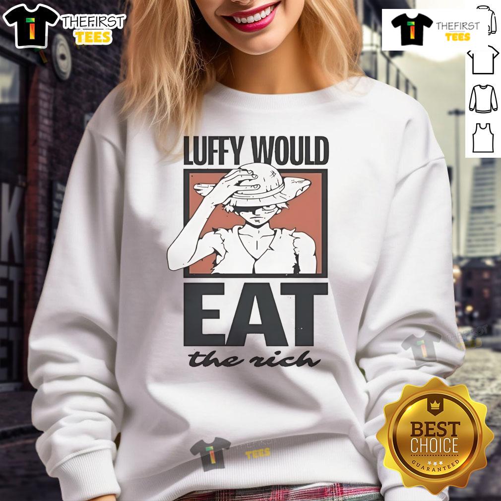 Alt Text: Official One Piece Luffy Would Eat The Rich sweatshirt featuring vibrant graphic design and cozy fit for fans.