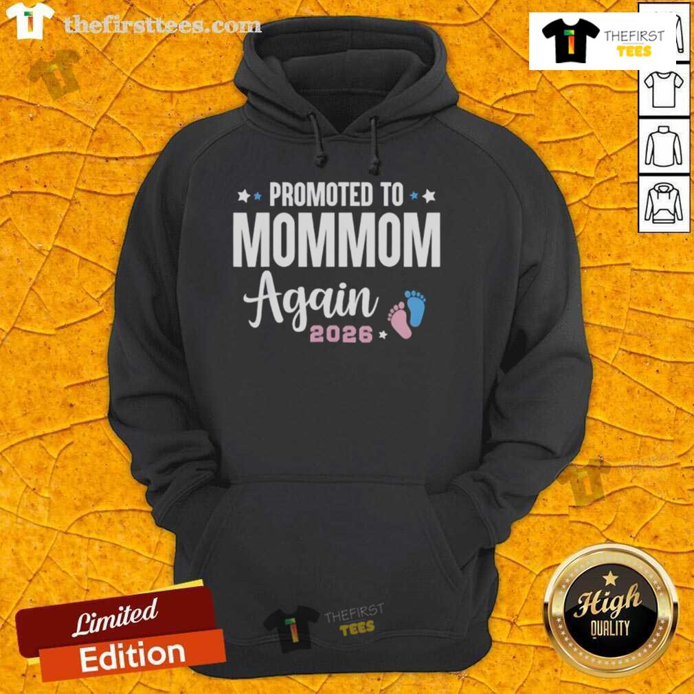Official Promoted to Mommom Again 2026 hoodie for expectant grandmothers, stylish and comfy maternity apparel.
