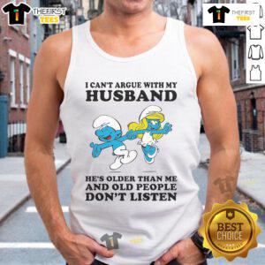 Official The Smurfs tank top featuring 'I Cant Argue With My Husband, Hes Older Than Me' in playful font.