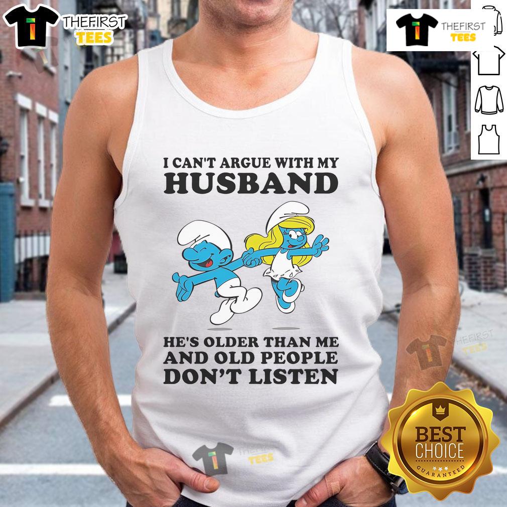 Official The Smurfs tank top featuring 'I Cant Argue With My Husband, Hes Older Than Me' in playful font.