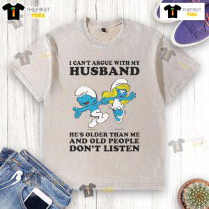 Official The Smurfs I Can't Argue With My Husband He's Older Than Me washed t-shirt featuring vibrant Smurfs graphic.