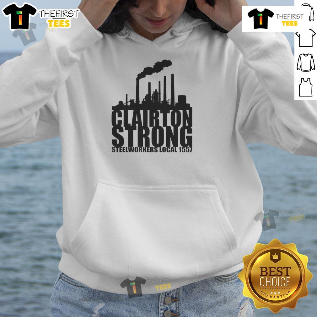 Original Clairton Strong Steelworkers Local 1557 hoodie featuring bold design and vibrant colors.