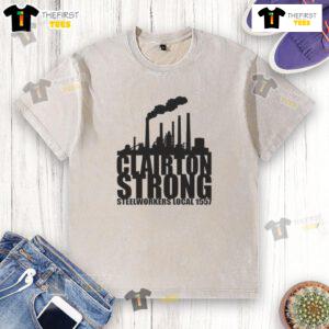 Original Clairton Strong Steelworkers Local 1557 washed t-shirt featuring a bold design celebrating steelworker pride.