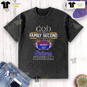Original God First Family Second Florida Gators Football washed t-shirt, featuring bold graphics and a comfortable fit.