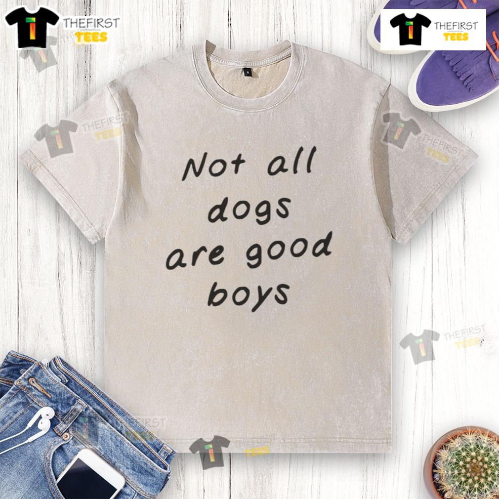 Original Not All Dogs Are Good Boys washed t-shirt featuring a playful dog graphic, perfect for dog lovers.