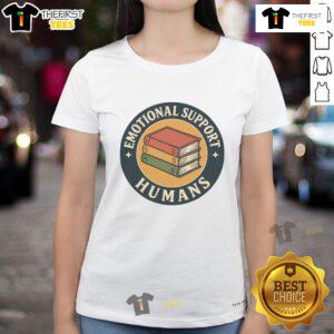 Women wearing 'Cute Books Emotional Support Humans' tee, showcasing love for reading and cozy vibes.