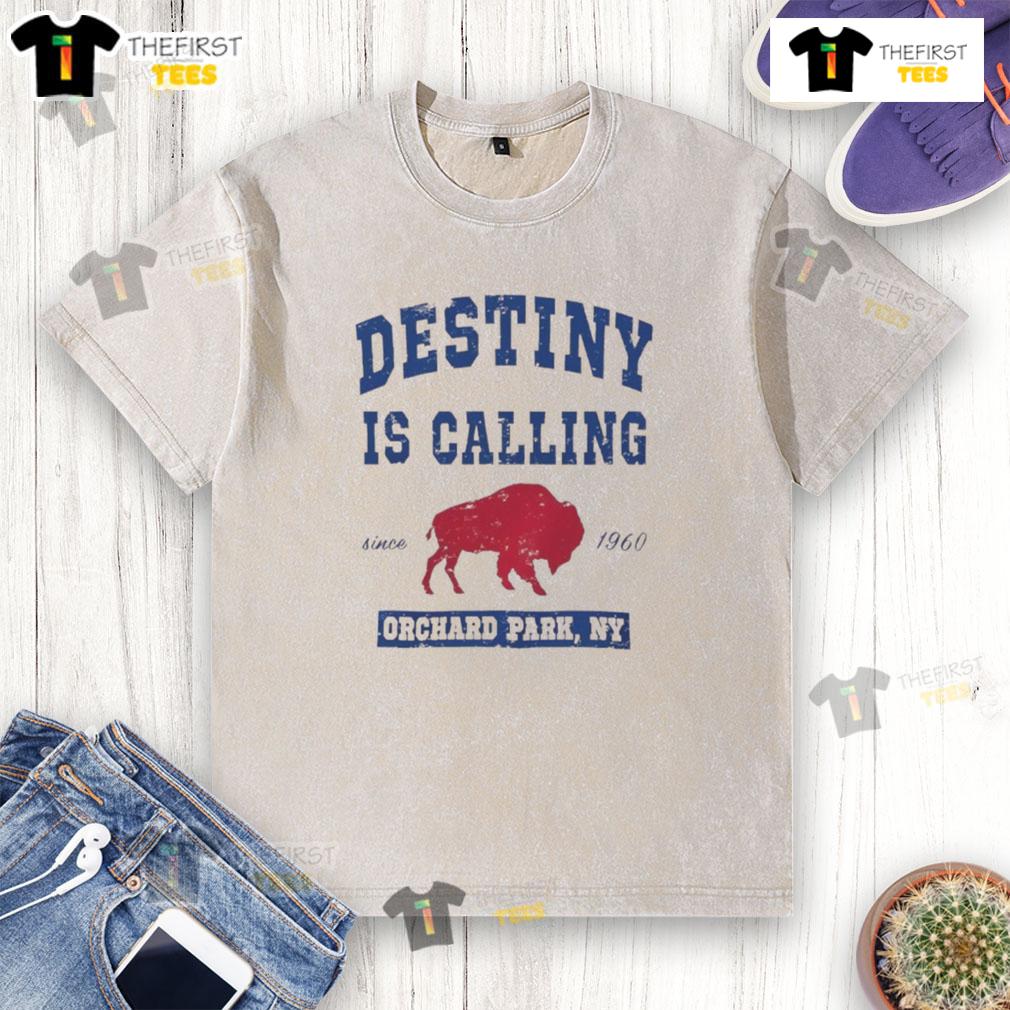 Good-Buffalo-Bills-Destiny-Is-Calling-Orchard-Park-NY-Washed-T-Shirt