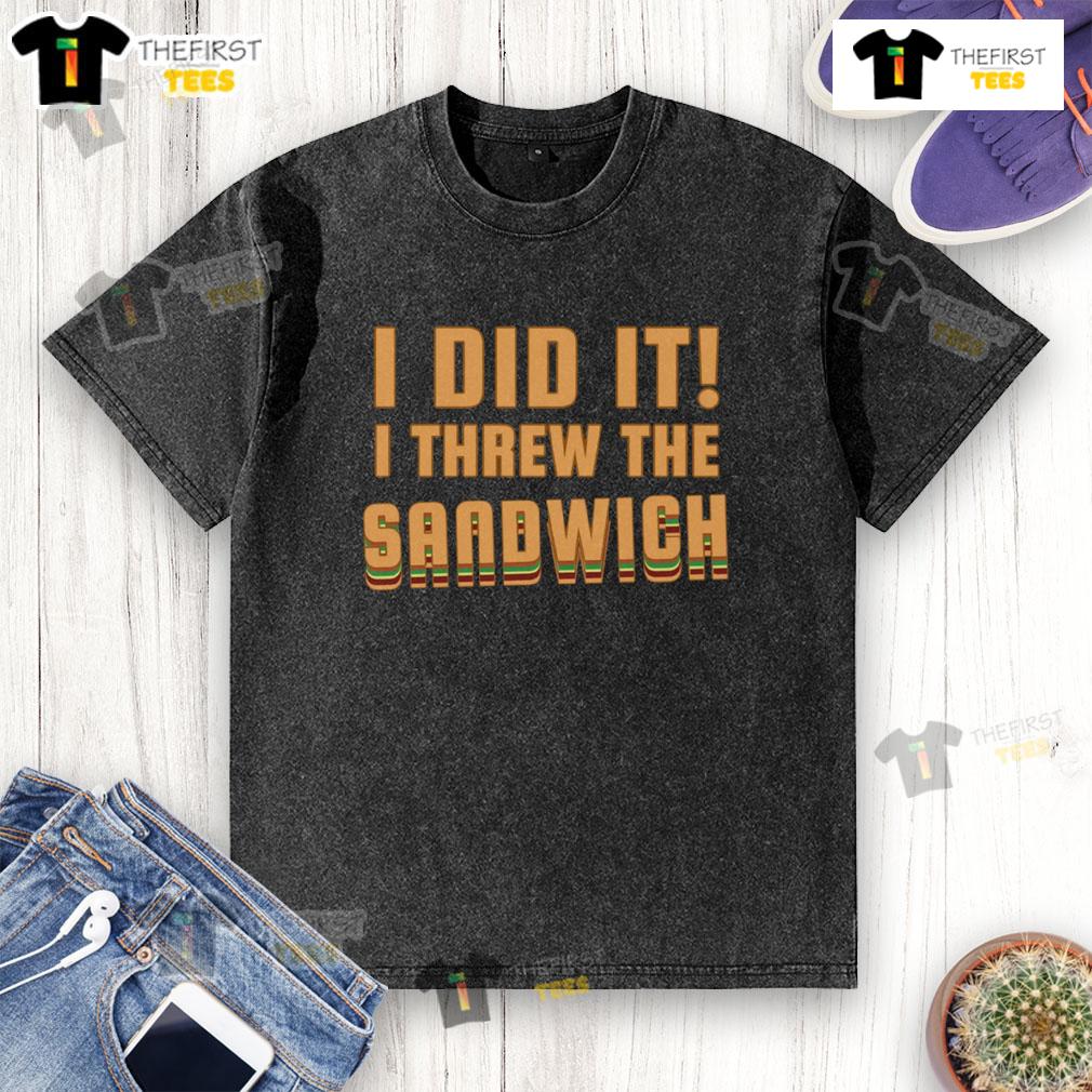 Alt Text: Good I Threw The Sandwich Washed T-Shirt featuring a humorous graphic design, perfect for casual wear.