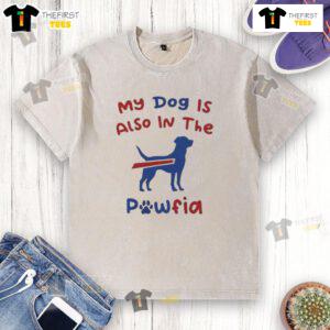 Good-My-Dog-Is-Also-In-The-Pawfia-Buffalo-Bills-Washed-T-Shirt