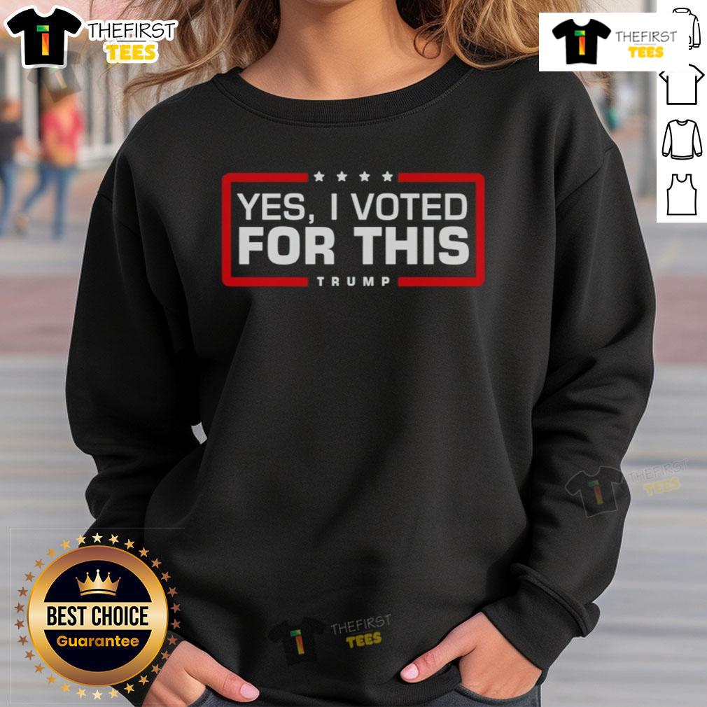 Alt Text: Hot Yes I Voted For This Trump Sweatshirt, featuring bold text and a stylish design, perfect for political enthusiasts.