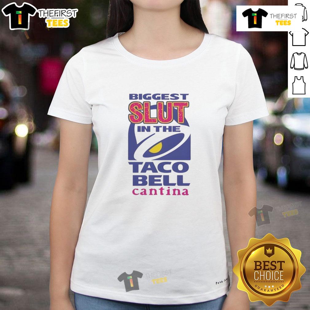 Funny 'Biggest Slut In The Taco Bell Cantina' ladies tee showcasing a humorous design for Taco Bell fans.