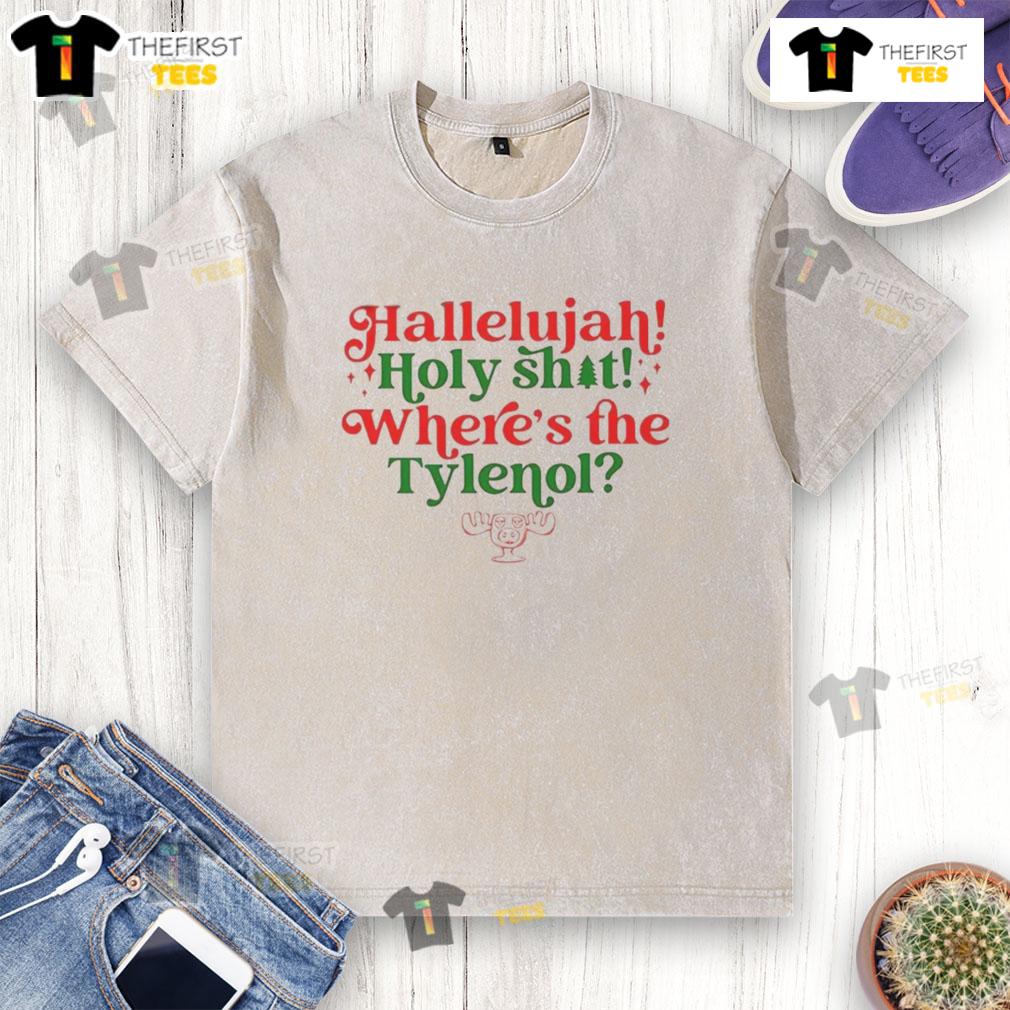 Funny National Lampoon's Christmas Vacation T-shirt featuring 'Hallelujah Holy Sh*t Where's The Tylenol' design.