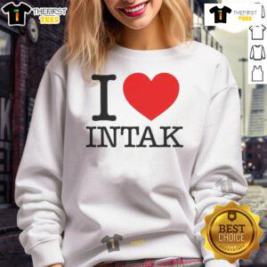 Cozy Nice I Love Intak sweatshirt featuring a stylish design, perfect for casual wear and fashion enthusiasts.