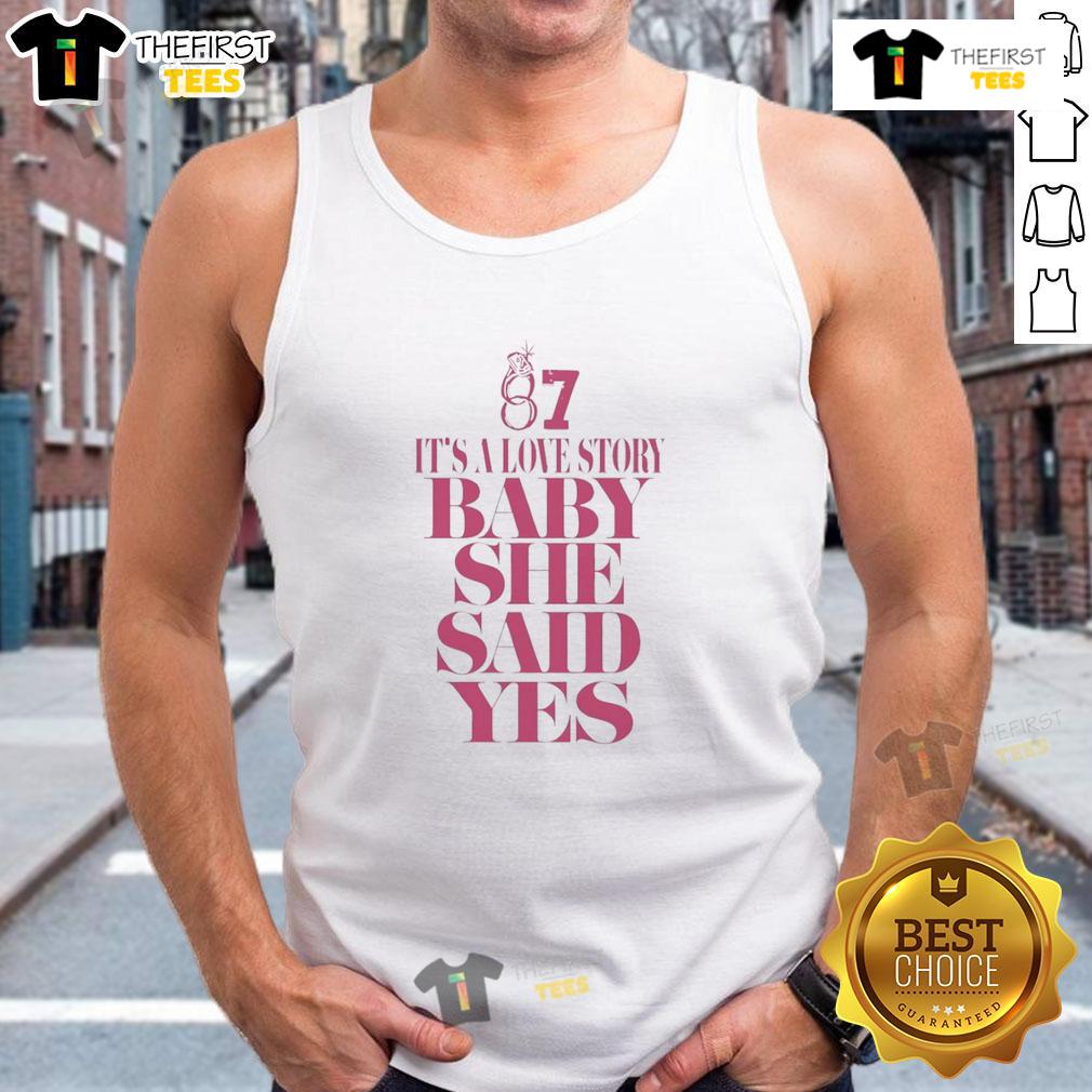 Nice Travis 87 It's A Love Story Baby She Said Yes Tank Top featuring romantic design and stylish fit for casual wear.