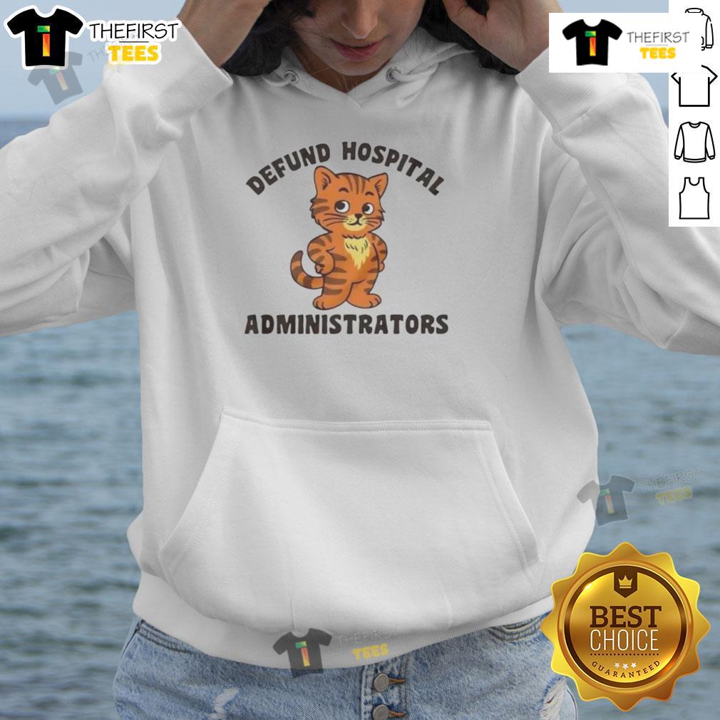 Cozy black hoodie featuring 'Defund Hospital Administrators' slogan, perfect for supporters of healthcare reform.
