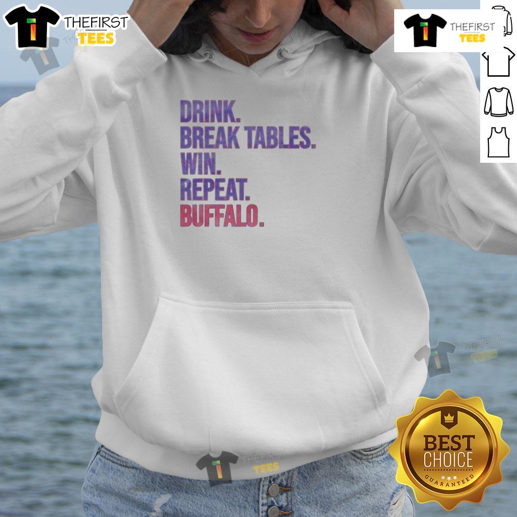 Alt Text: Official Drink Break Tables Win Repeat Buffalo Hoodie featuring a stylish design for fans and casual wear.