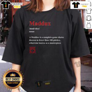 Official Greg Maddux tee featuring the definition of a Maddux as a complete game masterpiece for women.