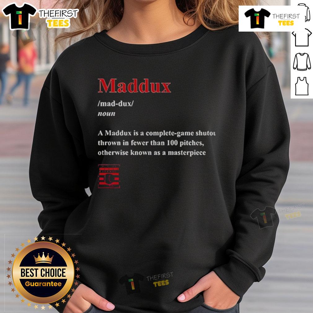 Official Greg Maddux sweatshirt featuring the definition of a 'Maddux' as a complete game masterpiece.