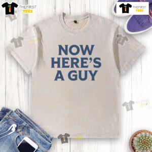 Official Now Here's A Guy washed t-shirt featuring a stylish design and comfortable fit, perfect for casual wear.