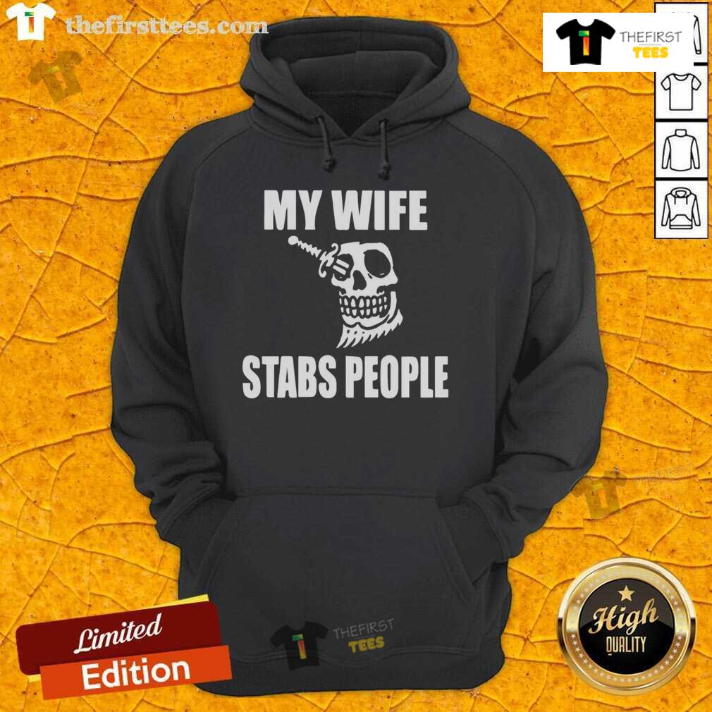 Alt Text: Premium My Wife Stabs People Skull Hoodie featuring a bold skull graphic, perfect for edgy fashion enthusiasts.