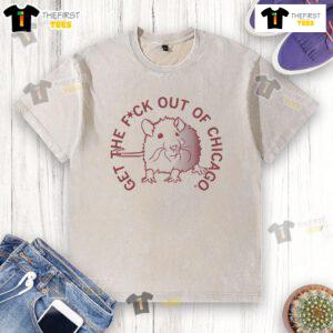 Alt Text: Pretty Get The F Out Of Chicago washed t-shirt in casual style, perfect for expressing Chicago pride and humor.
