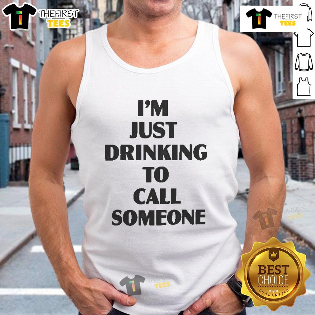 Pretty I'm Just Drinking to Call Someone tank top worn by a woman, showcasing vibrant colors and a casual summer style.