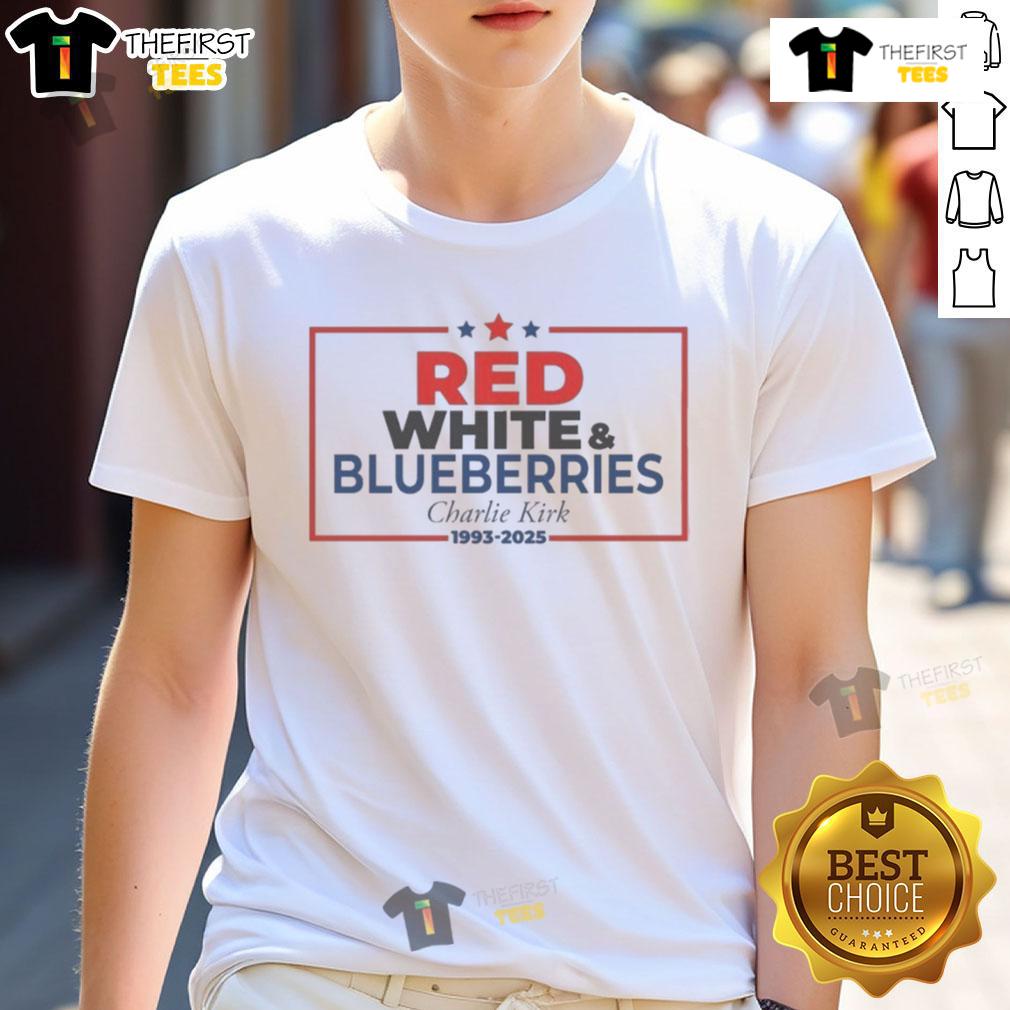 Top Red White & Blueberries Charlie Kirk 1993-2025 Memorial Freedom T-Shirt featuring patriotic colors and design.