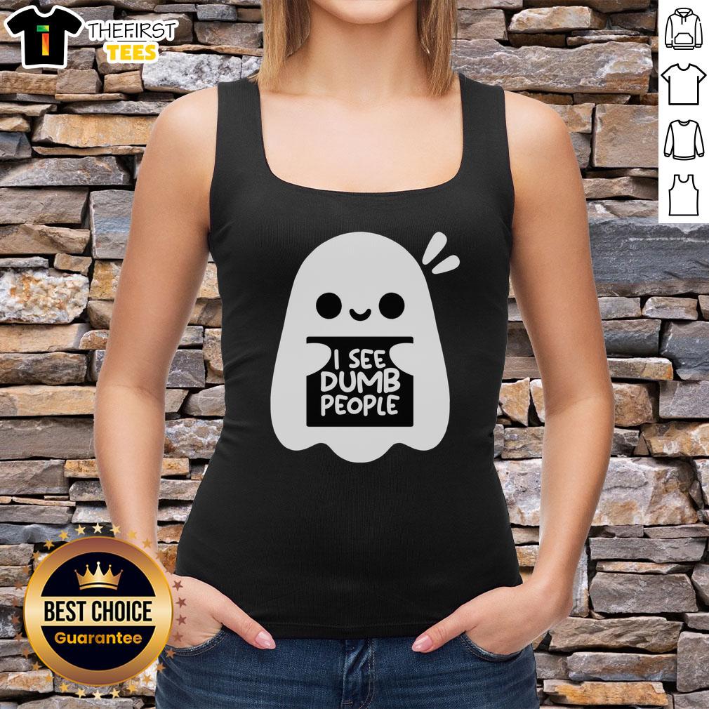 Cute ghost graphic on a tank top with the phrase 'I See Dumb People' for a fun, humorous style.