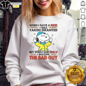 Happy Snoopy sweatshirt featuring the phrase 'When I Gave A F*ck I Was Taken.' Stylish and fun graphic design for fans.