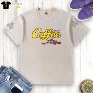 Nice Enjoy Coffee Makes Life Better washed t-shirt featuring a stylish design and soft fabric perfect for casual wear.