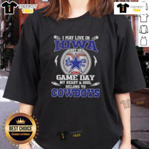 Original ladies tee for Dallas Cowboys fans: 'I may live in Iowa, but my heart belongs to Dallas Cowboys football.'