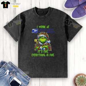 Premium Grinch Christmas Tree t-shirt with 'I Work At It's Fine Everything Is Fine' design, perfect for festive wear.