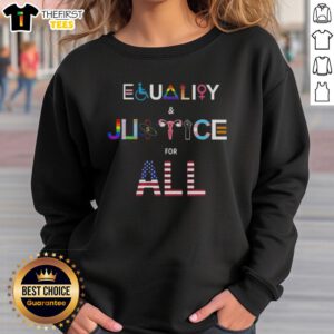 Top Equality and Justice for All US Flag sweatshirt featuring a vibrant flag design promoting unity and social justice.