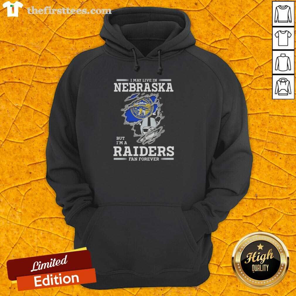 Top I May Live In Nebraska But I'm A Raiders Fan Forever Hoodie showcasing team pride in a stylish design.
