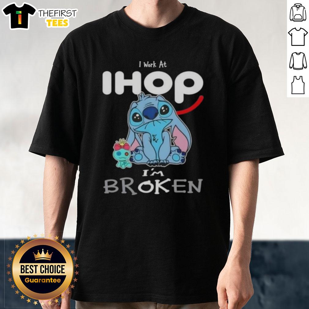 Alt Text: Cute Stitch I Work At IHOP IM Broken T-Shirt featuring a playful design perfect for fans of Disney and pancakes.