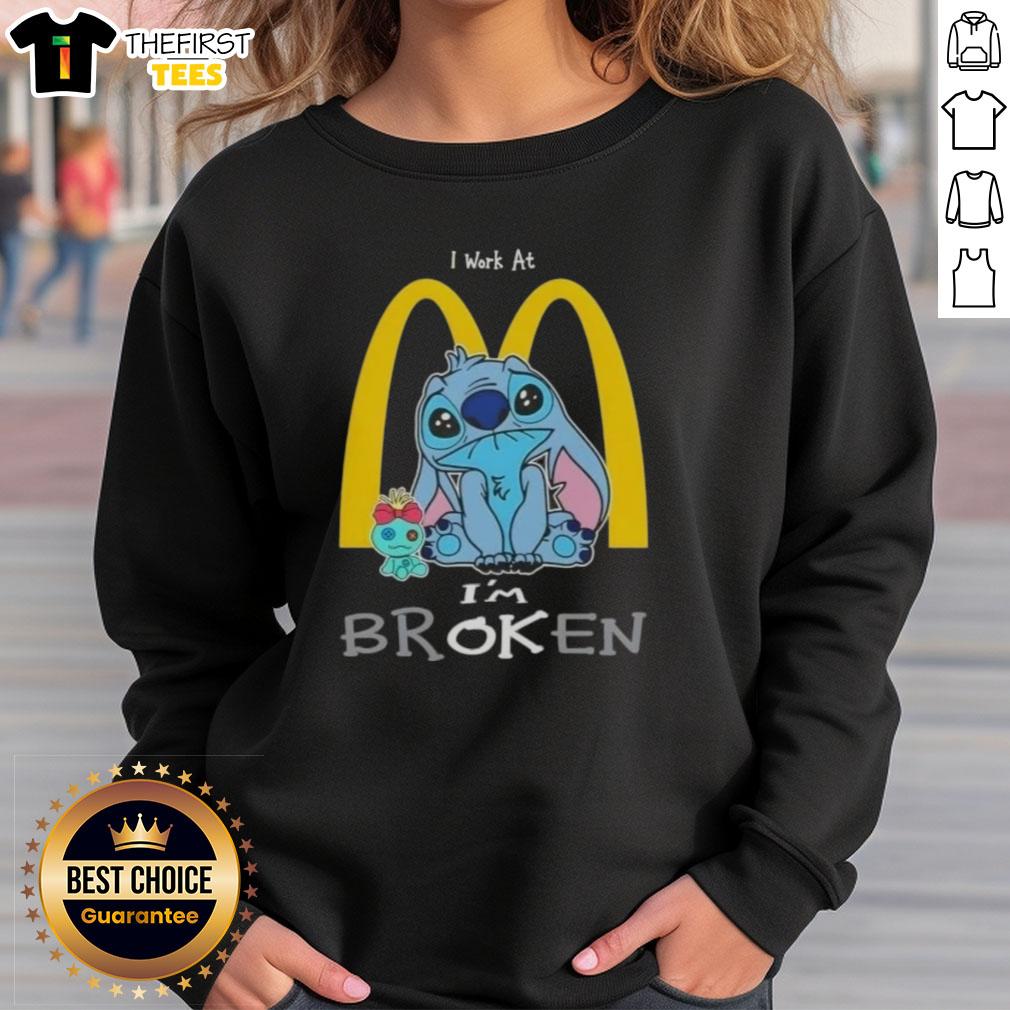 Cute Stitch sweatshirt I work at McDonald's, featuring a playful broken design for a fun casual look.