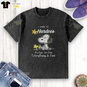 Alt Text: Cute tired Snoopy and Woodstock on a I work at Hardee's, it's fine, I'm fine, everything is fine washed t-shirt.