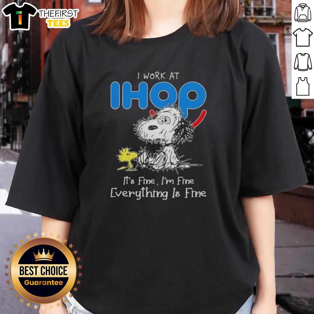 Alt Text: Cute Snoopy and Woodstock graphic on a ladies tee with I work at IHOP, its fine, Im fine, everything is fine.