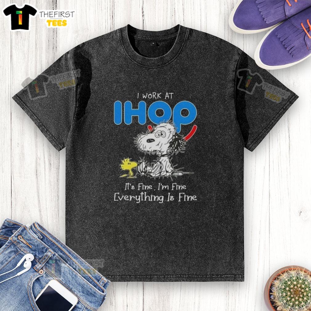 Alt Text: Cute tired Snoopy and Woodstock on a washed t-shirt with 'I work at IHOP, it's fine, I'm fine, everything is fine.'