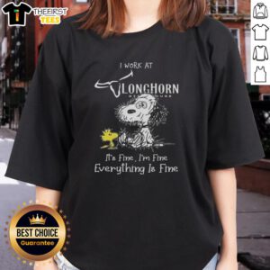 Alt Text: Cute Snoopy and Woodstock on a ladies tee shirt saying 'I work at Longhorn Steakhouse, it's fine, I'm fine'.